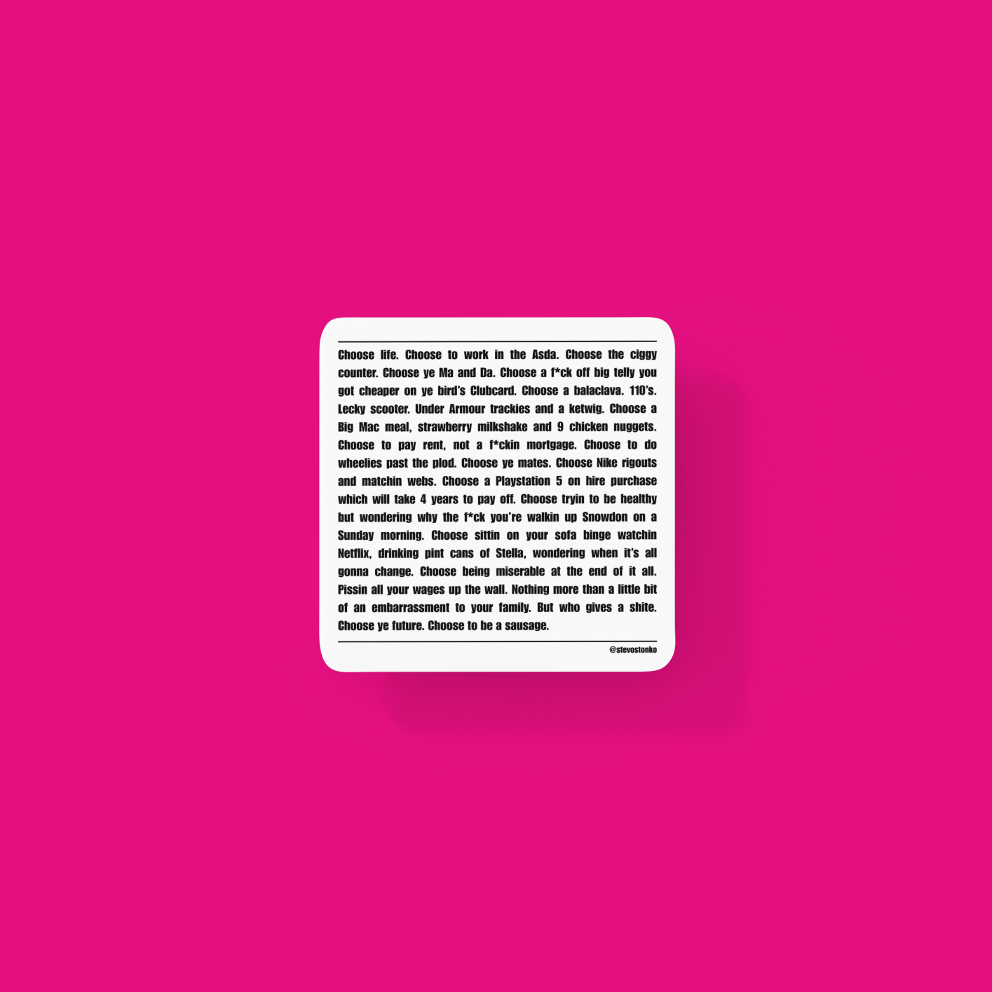 CHOOSE TO BE A SAUSAGE Coaster by Stevo