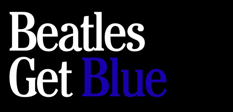 Beatles Get Blue