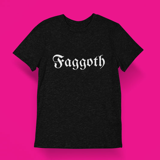 Faggoth T-Shirt by Tyler Da Claire